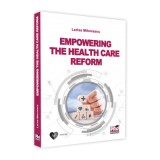 Empowering the Health Care Reform - Larisa Mihoreanu