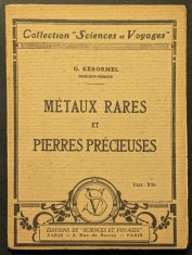 1926 METALE RARE Aur Argint si PIETRE PRETIOASE Diamante MANUAL VECHI 96 pag ilustrat Tehnologie Limba Franceza Stare foarte buna Pagini netaiate