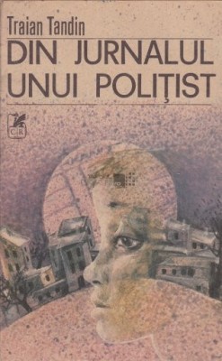 Traian Tandin - Din jurnalul unui polițist foto