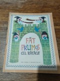 Fat Frumos cel Ratacit - Petre Ispirescu, 1968 / C37G