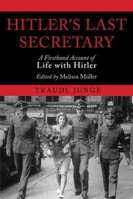 Hitler&amp;#039;s Last Secretary: A Firsthand Account of Life with Hitler foto