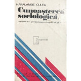 Haralambie Culea - Cunoasterea sociologica (Editia: 1976)