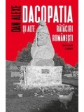 Cumpara ieftin Dacopatia si alte rataciri romanesti. Editie revazuta si adaugita/Dan Alexe