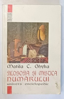 FILOSOFIA SI MISTICA NUMARULUI de MATILA C. GHYKA , 1998 foto