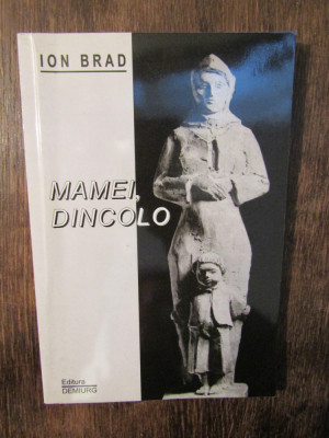 Mamei, dincolo - Ion Brad (autograf) foto