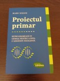 Mark Sisson - Proiectul primar