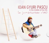 CD Pop: Ioan Gyuri Pascu - La jumatatea vietii ( 2007, original, nou - vezi descriere )