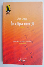 In clipa mortii &amp;ndash; Jim Crace foto