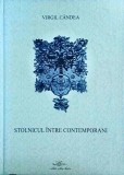 Stolnicul intre contemporani - Virgil Candea, Editura Idaco, 2014, 253 pagini, Carte in limba romana