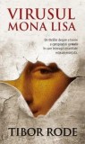 Virusul Mona Lisa/Tibor Rode