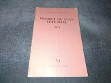 Cumpara ieftin EDITURA TEHNICA - PROIECT DE PLAN EDITORIAL 1971