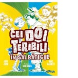 Cei Doi Teribili in salbaticie. Al treilea volum din seria Cei Doi Teribili - Jory John, Mac Barnett, Madalina Ivoniciu