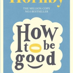 How to be Good | Nick Hornby