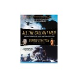 All the Gallant Men: An American Sailor's Firsthand Account of Pearl Harbor