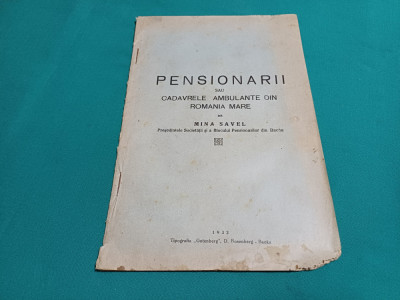 PENSIONARII SAU CADAVRELE AMBULANTE DIN ROM&amp;Acirc;NIA MARE * MINA SAVA *1932 * foto