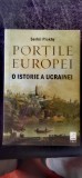 Serii Plokhy - Porțile Europei. O istorie a Ucrainei