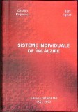 Sisteme Individuale de Incalzire - C. Popovici, J. Ignat - Carte Constructii, Tehnica, in limba Romana