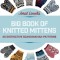 Jorid Linvik&#039;s Big Book of Knitted Mittens: 45 Distinctive Scandinavian Patterns