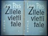 Zilele Vietii Tale - Ion Pas (2 Volume) - Roman Beletristica
