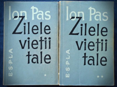 ZILELE VIETII TALE - ION PAS - 2 VOLUME foto