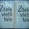 ZILELE VIETII TALE - ION PAS - 2 VOLUME