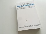 ANDRE NEHER, EXILUL CUVANTULUI. DE LA TACEREA BIBLICA LA TACEREA DE LA AUSCHWITZ