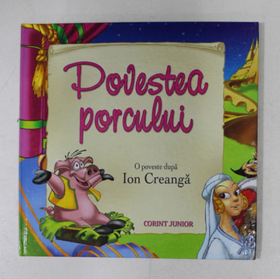 POVESTEA PORCULUI dupa ION CREANGA , desene de MIHAIL MARIAN ,2005 foto