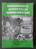 Managementul activitatilor agroalimentare, I. Mehedinti, 2001, 190 pag