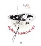Palaria bunicului meu | Laura Pamfiloiu