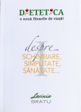 Dietetica - o noua filosofie de viata. Volumele I+II | Lavinia Bratu