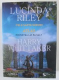 CELE SAPTE SURORI ATLAS , POVESTEA LUI PA SALT de LUCINDA RILEY si HARRY WHITTAKER , 2023