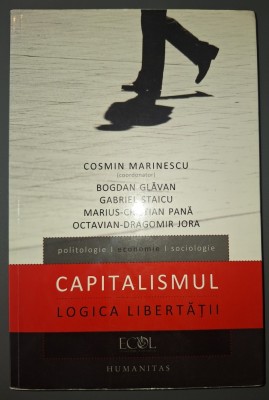 Cosmin Marinescu (coord.) - Capitalismul: logica libertății foto