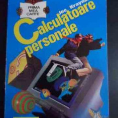 Calculatoare Personale - Joe Kraynak ,543969