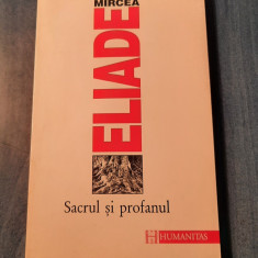 Sacrul si profanul Mircea Eliade