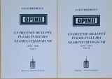 Opinii. Un deceniu de lupta in exil in slujba neamului si Legiunii (1978-1987) (2 volume) - Faust Bradescu