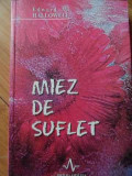 Miez De Suflet - Edward M. Hallowell ,520987, Amaltea