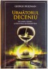 URMATORUL DECENIU , DE UNDE VENIM...SI INCOTRO NE INDREPTAM de GEORGE FRIEDMAN , 2011 , ATENTIE INTENS SUBLINIATA