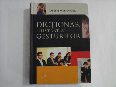 DICTIONARUL ILUSTRAT AL GESTURILOR - JOSEPH MESSINGER foto
