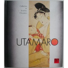 Kitagawa Utamaro &ndash; Catherine et Kimihito Okuyama (editie in limba franceza)