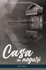 Casa cu neguri - Theodor Constantin, Paul Editions