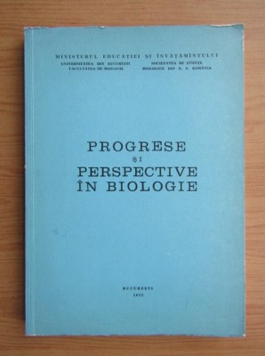 M. Andrei - Progrese si perspective in biologie (1977) foto
