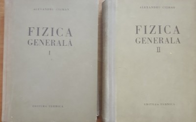 Alexandru Cisman - Fizica Generala vol. 1+2 foto