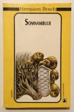 Somnambulii - Hermann Broch, 2000, editie rara, Mircea Ivănescu, 637 pagini