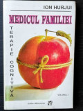 MEDICUL FAMILIEI / TERAPIE COGNITIVA - ION HURJUI vol. I