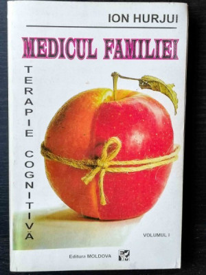 MEDICUL FAMILIEI / TERAPIE COGNITIVA - ION HURJUI vol. I foto