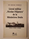 Ion Benone Petrescu - Liceul Militar &quot;Nicolae Filipescu&quot; de la M&acirc;năstirea Dealu 1912-1940 (1948)