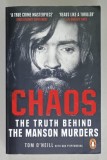 CHAOS , THE TRUTH BEHIND THE MANSON MURDERS by TOM O &#039; NEILL , 2020
