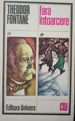 THEODOR FONTANE- Fără &amp;Icirc;ntoarcere foto
