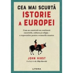 Cea mai scurta istorie a Europei - John Hirst