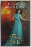 O LADY LA MIEZUL NOPTII de TESSA DARE , 2021